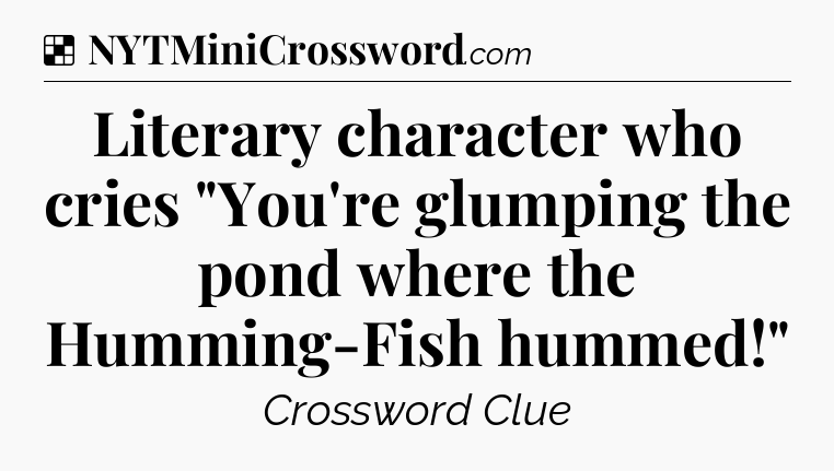Solution: Literary character who cries 