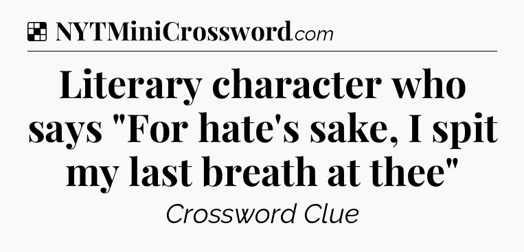 Solution: Literary character who says 