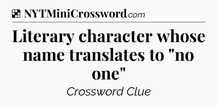 Solution: Literary character whose name translates to 
