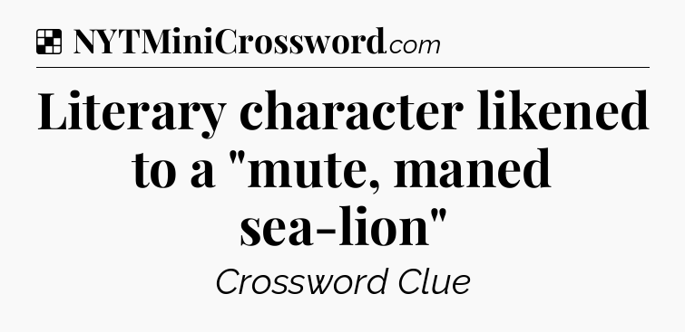 Solution: Literary character likened to a 