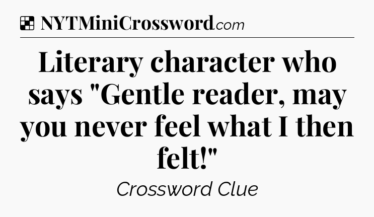 Solution: Literary character who says 