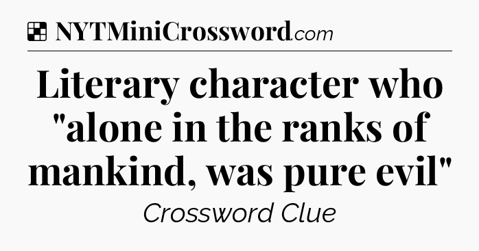 Solution: Literary character who 