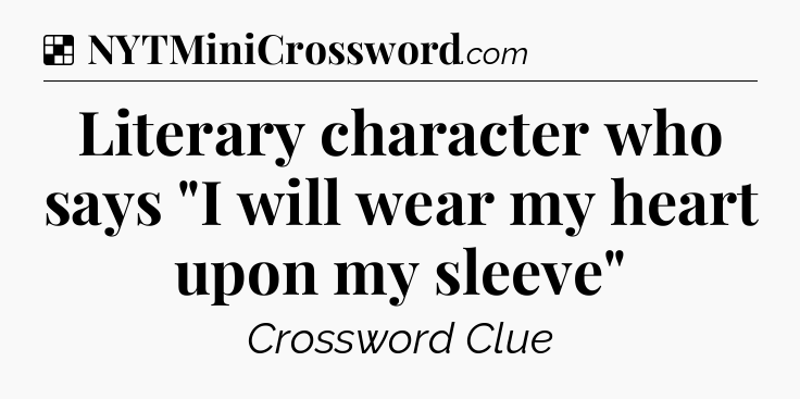 Solution: Literary character who says 