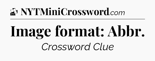 Image format: Abbr - Daily Themed Classic Crossword