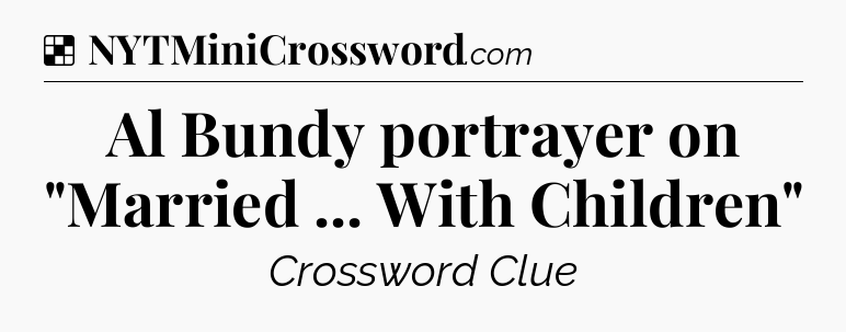 Solution: Al Bundy portrayer on 
