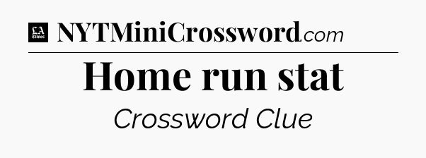 Home run stat - LA Times Crossword