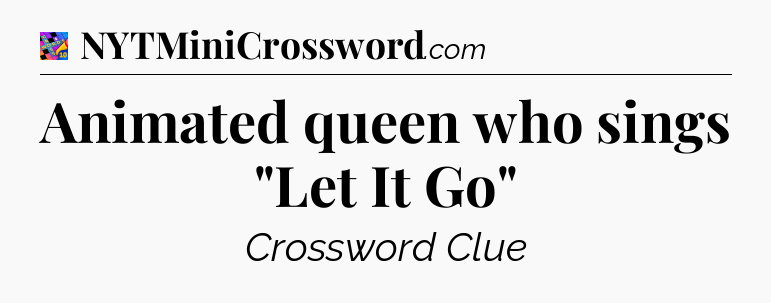 Animated queen who sings 