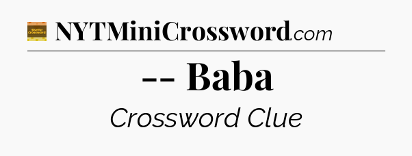 -- Baba - Eugene Sheffer Crossword