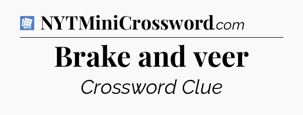 Brake and veer Puzzle Page Crossword Clue