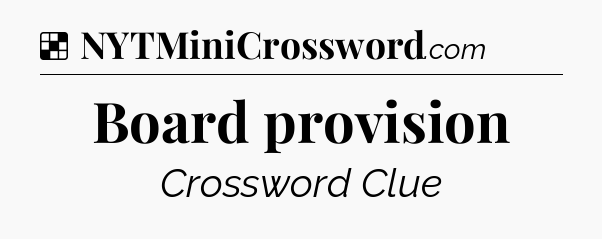 Solution: Board provision - NYT Crossword