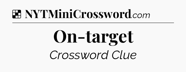Solution: On-target - NYT Crossword