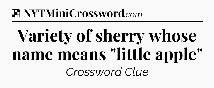 Solution: Variety of sherry whose name means 