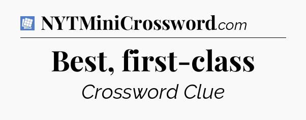 Best, first-class Puzzle Page Crossword Clue