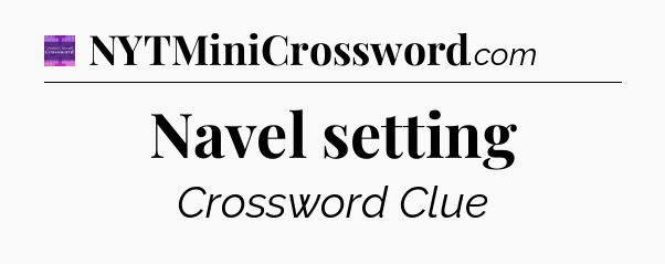 Navel setting - Thomas Joseph Crossword