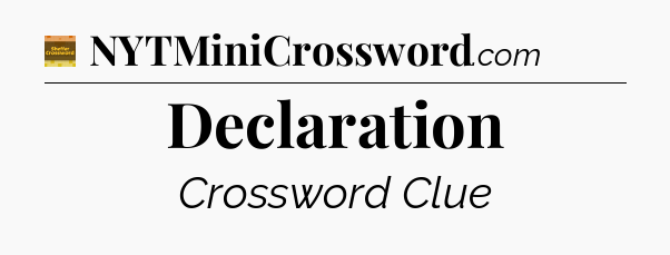 Declaration - Eugene Sheffer Crossword