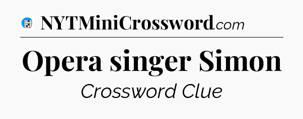 Opera singer Simon Crossword Clue