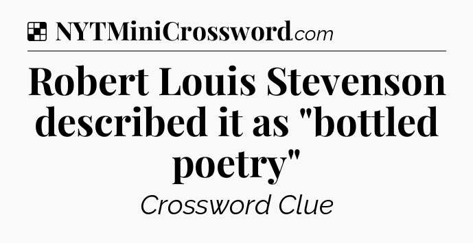 Solution: Robert Louis Stevenson described it as 
