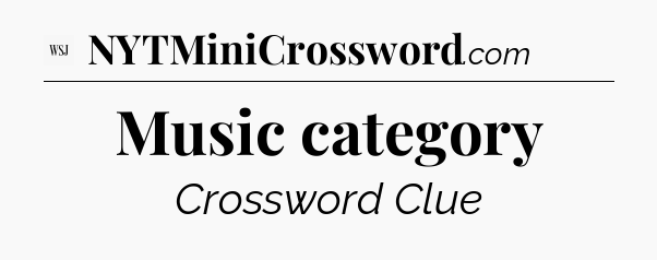 Music category - WSJ Crossword