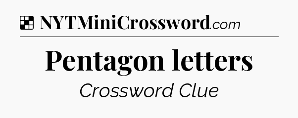 Solution: Pentagon letters - NYT Crossword