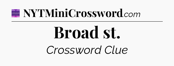 Broad st - Thomas Joseph Crossword