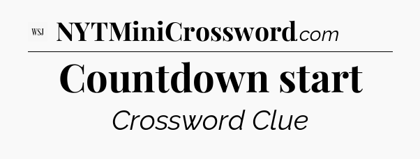 Countdown start - WSJ Crossword