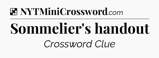Solution: Sommelier's handout - NYT Crossword