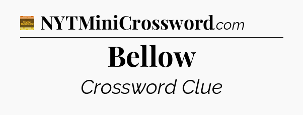 Bellow - Eugene Sheffer Crossword