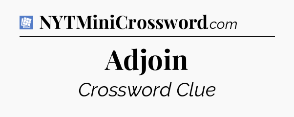 Adjoin Puzzle Page Crossword Clue