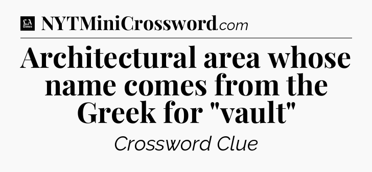 Architectural area whose name comes from the Greek for 