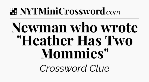 Solution: Newman who wrote 