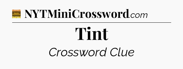 Tint - Eugene Sheffer Crossword