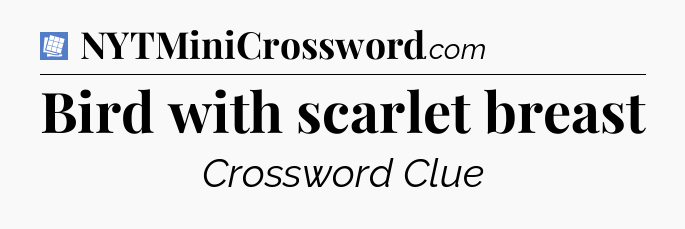Bird with scarlet breast Puzzle Page Crossword Clue