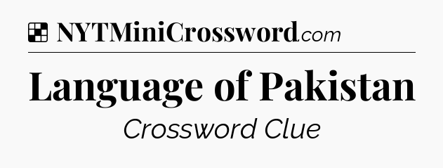 Solution: Language of Pakistan - NYT Crossword