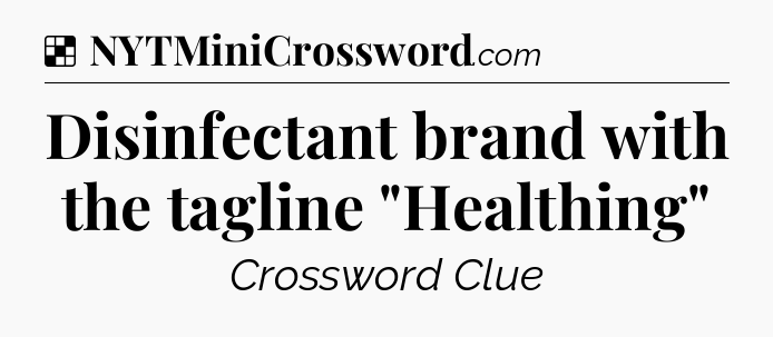 Solution: Disinfectant brand with the tagline 
