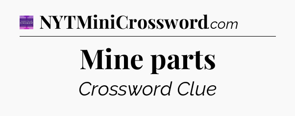 Mine parts - Thomas Joseph Crossword