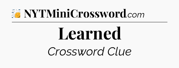 Learned - 7 Little Words