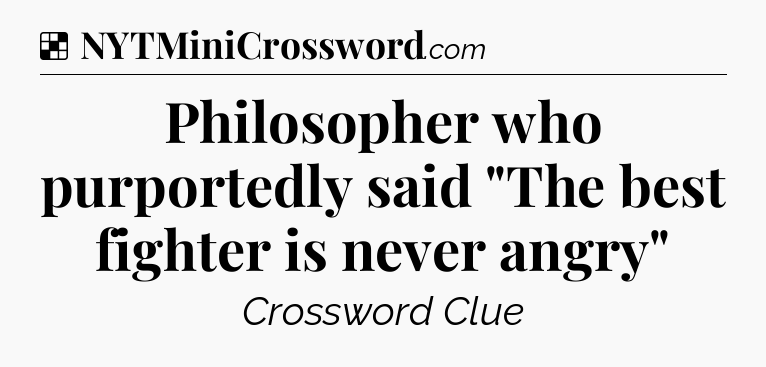 Solution: Philosopher who purportedly said 