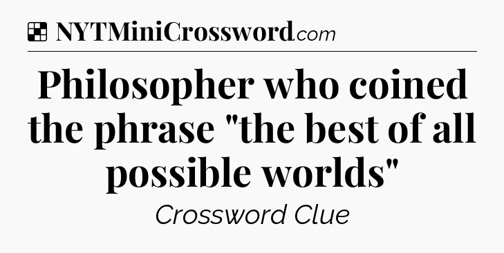 Solution: Philosopher who coined the phrase 