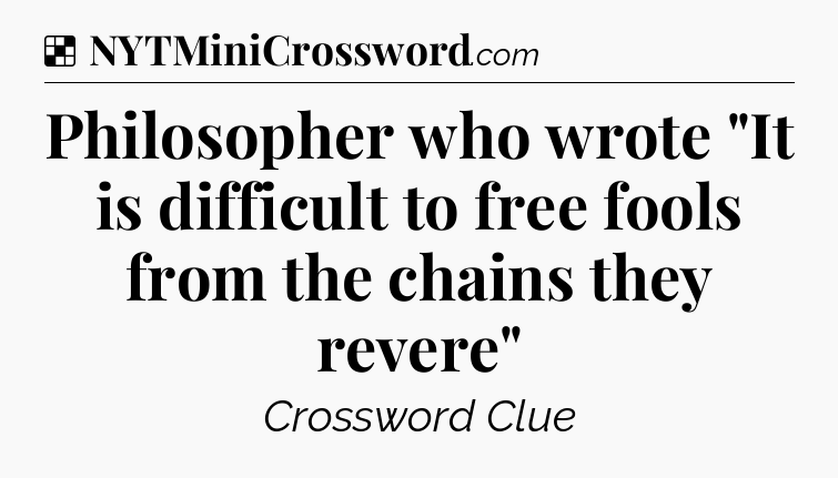 Solution: Philosopher who wrote 