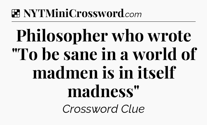 Solution: Philosopher who wrote 