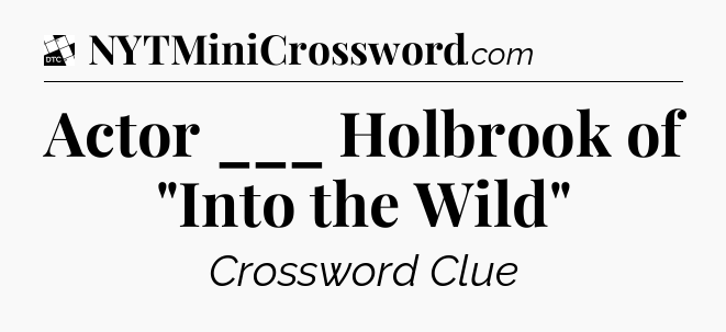 Actor ___ Holbrook of 