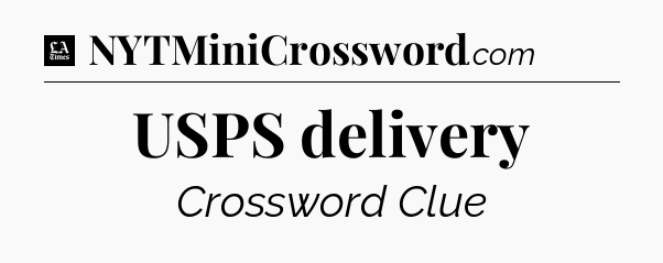 USPS delivery - LA Times Crossword