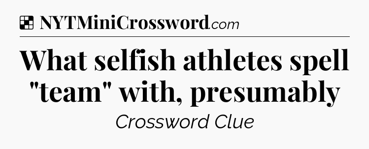 Solution: What selfish athletes spell 
