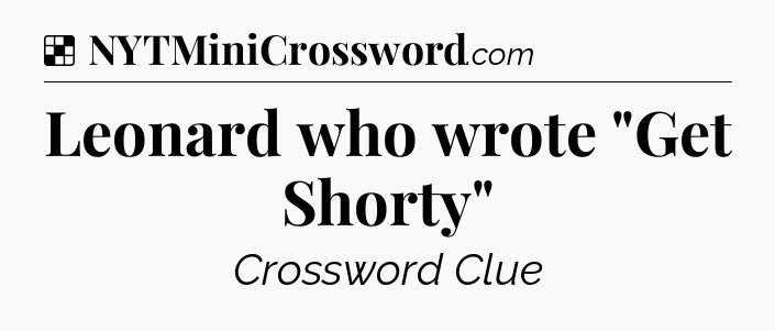 Solution: Leonard who wrote 