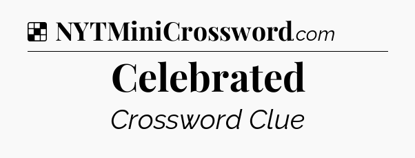 Solution: Celebrated - NYT Crossword