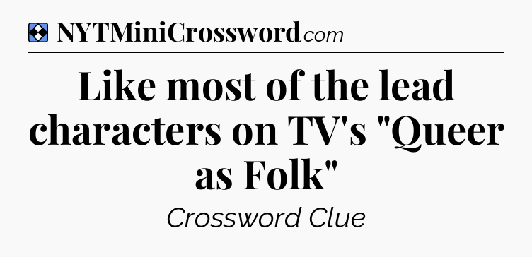 Solution: Like most of the lead characters on TV's 
