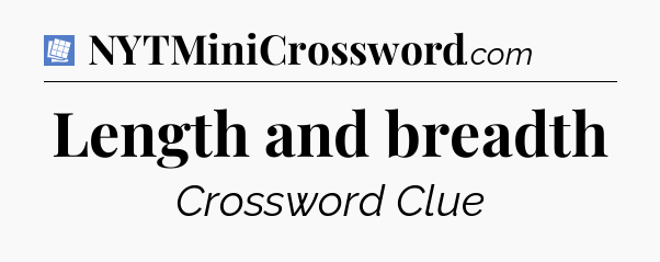 Length and breadth Puzzle Page Crossword Clue