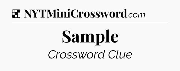 Solution: Sample - NYT Crossword