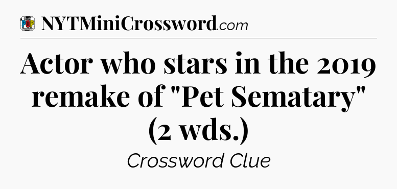 Actor who stars in the 2019 remake of 