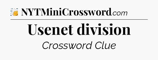 Usenet division - 7 Little Words